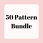 50 Pattern Bundle (READ DESCRIPTION)